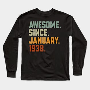 Awesome Since 1938 birthday Long Sleeve T-Shirt